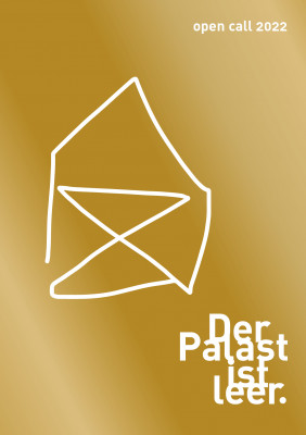 OPEN CALL 2022: Der Palast ist leer.