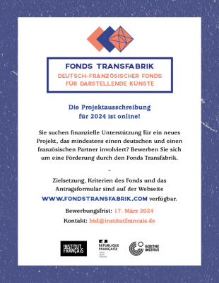 FONDS TRANSFABRIK 2024 - Deutsch-Französischer Fonds für darstellende Künste