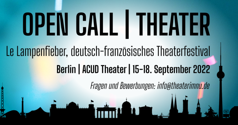 Le Lampenfieber | OPEN CALL